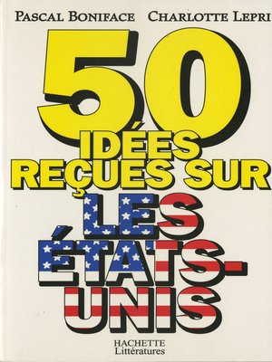 cover image of 50 idées reçues sur les Etats-Unis